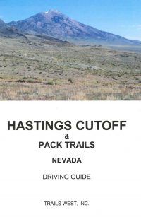 Hastings Cutoff & Pack Trails Nevada Driving Guide, by Trails West, Inc.