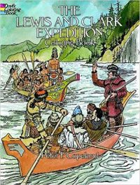 The Lewis and Clark Expedition Coloring Book, illustrated by Peter F. Copeland